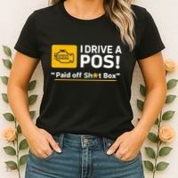 I Drive A Pos Paid Off Sht Box Women's T-Shirt thumb 2