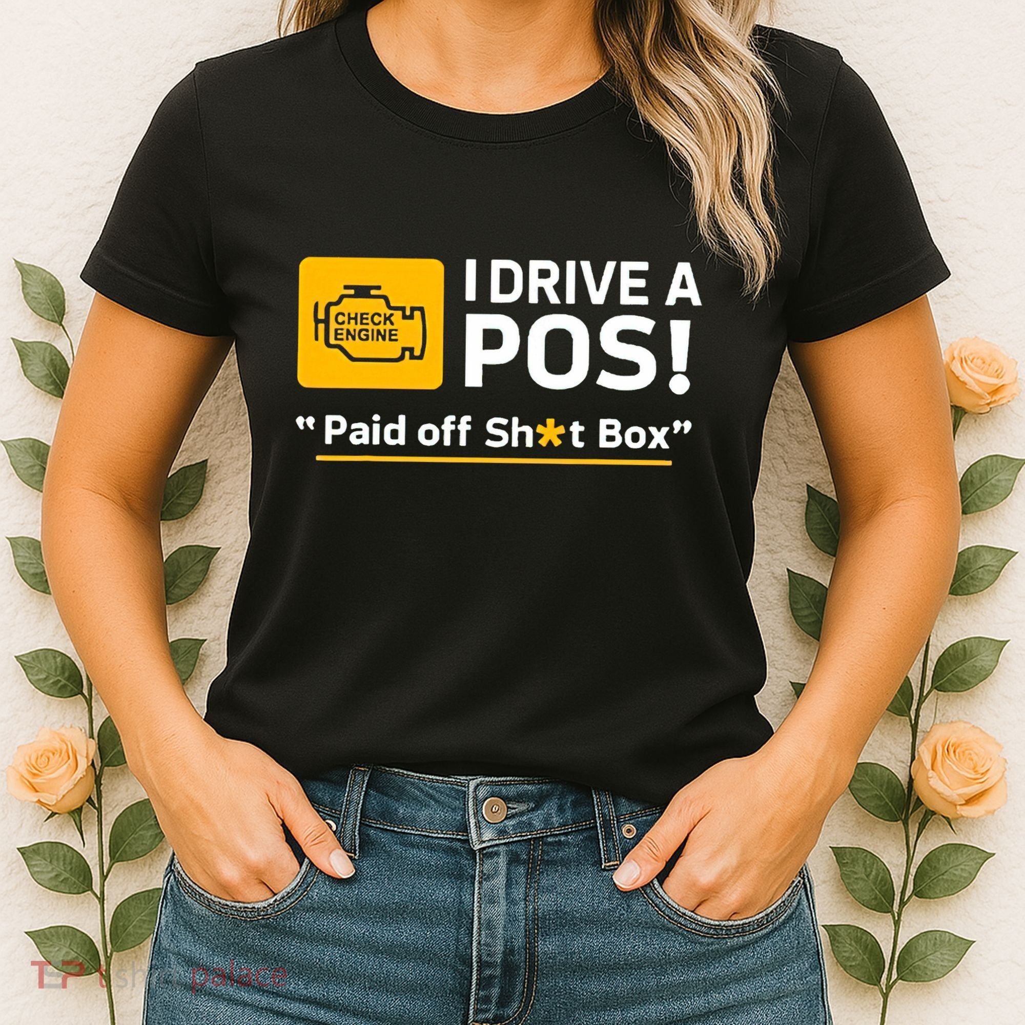 I Drive A Pos Paid Off Sht Box Women's T-Shirt