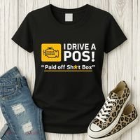 I Drive A Pos Paid Off Sht Box Women's T-Shirt thumb 3