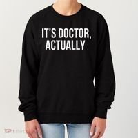 It's Doctor Actually Funny PHD Women's Sweatshirt thumb 0