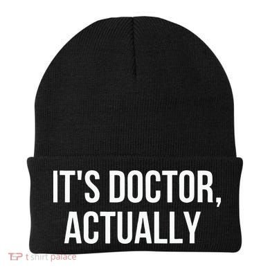 It's Doctor Actually Funny PHD Beanie