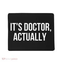 It's Doctor Actually Funny PHD Mousepad thumb 0