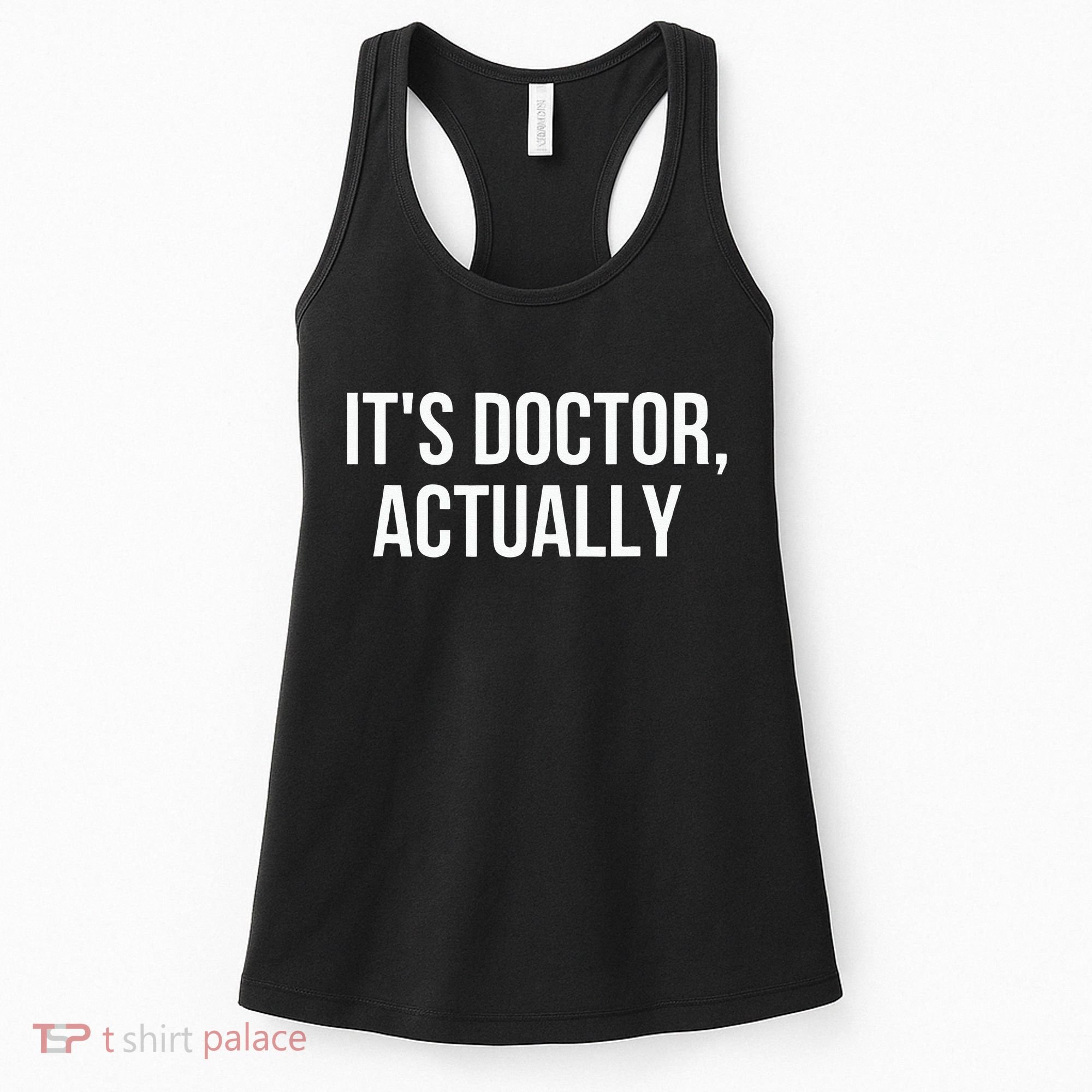It's Doctor Actually Funny PHD Women's Tank Top