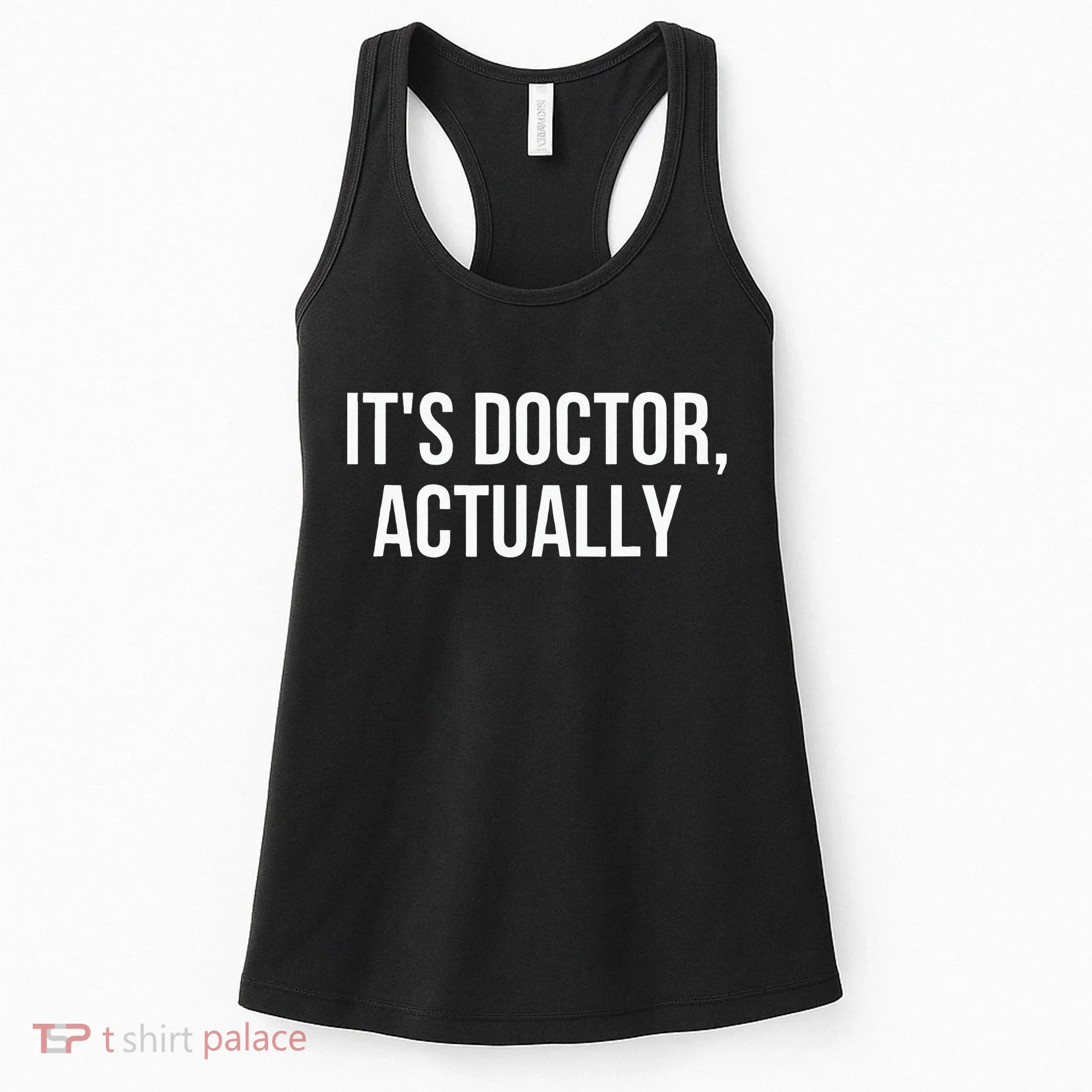 It's Doctor Actually Funny PHD Women's Tank Top