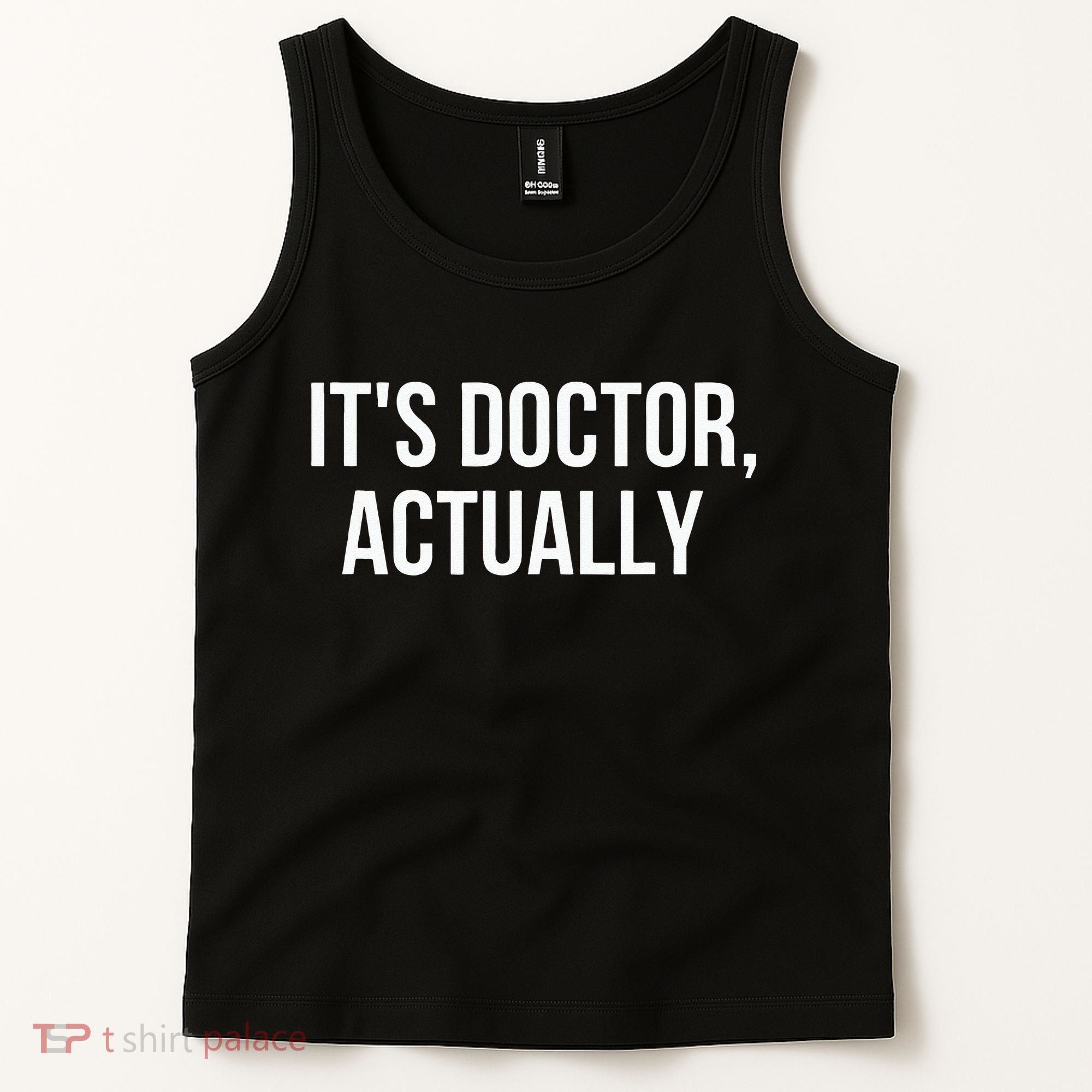 It's Doctor Actually Funny PHD Tank Top