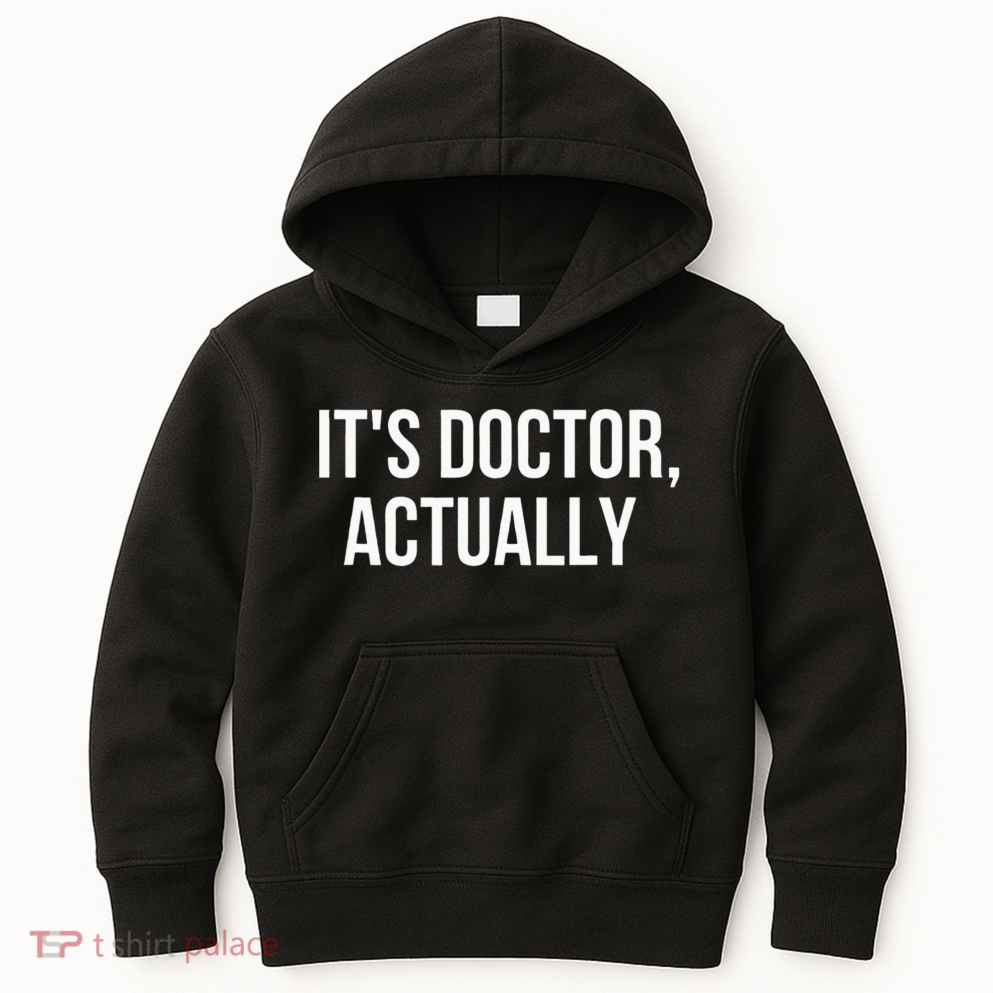 It's Doctor Actually Funny PHD Kids Hoodie