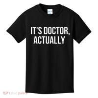 It's Doctor Actually Funny PHD Kids T-Shirt thumb 0