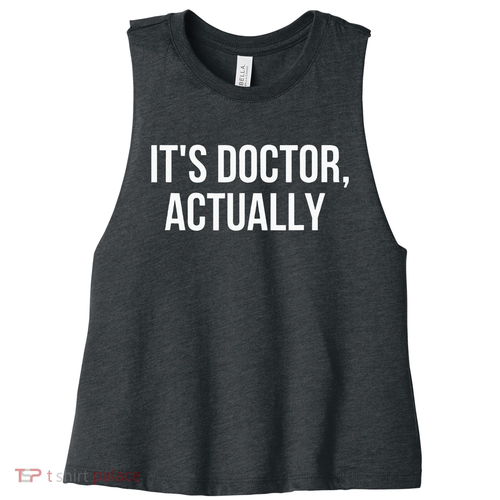 It's Doctor Actually Funny PHD Women's Racerback Cropped Tank
