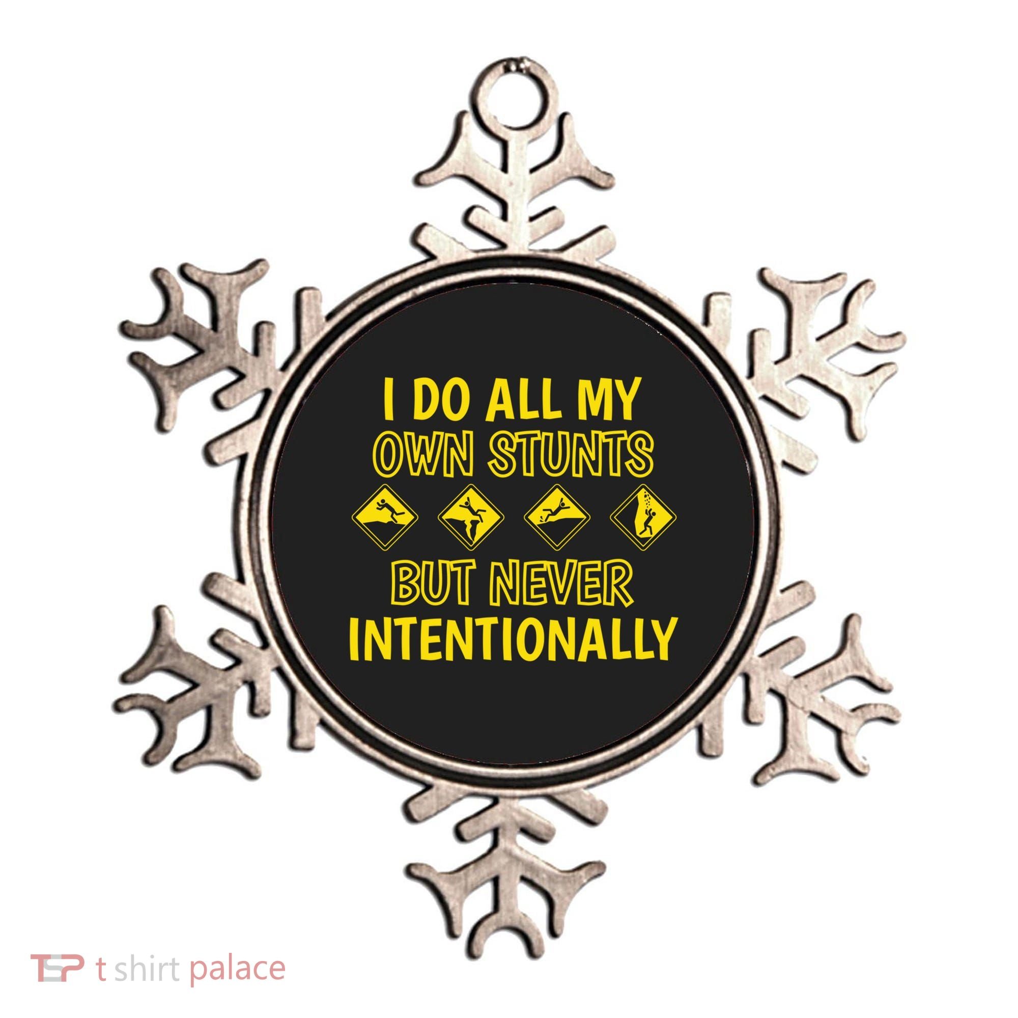 I Do All My Own Stunts Accident Prone Clumsy Get Well Funny Gift Ornament