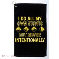 I Do All My Own Stunts Accident Prone Clumsy Get Well Funny Gift Golf Towel thumb 0