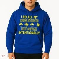 I Do All My Own Stunts Accident Prone Clumsy Get Well Funny Gift Hoodie thumb 2