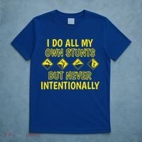 I Do All My Own Stunts Accident Prone Clumsy Get Well Funny Gift T-Shirt thumb 5