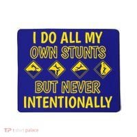 I Do All My Own Stunts Accident Prone Clumsy Get Well Funny Gift Mousepad thumb 0