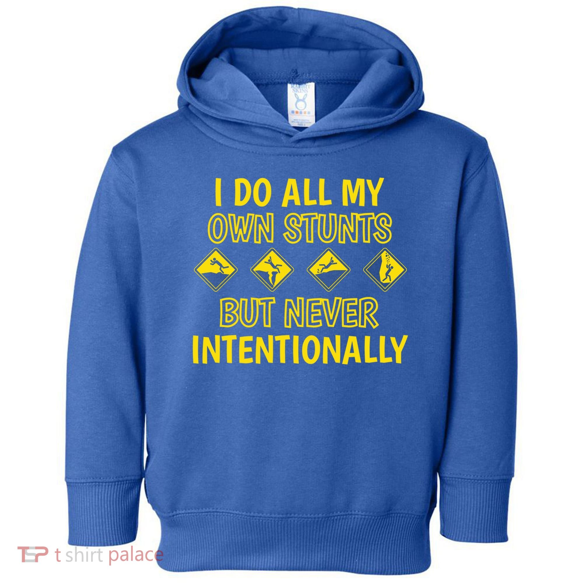 I Do All My Own Stunts Accident Prone Clumsy Get Well Funny Gift Toddler Hoodie