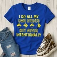 I Do All My Own Stunts Accident Prone Clumsy Get Well Funny Gift Women's T-Shirt thumb 3