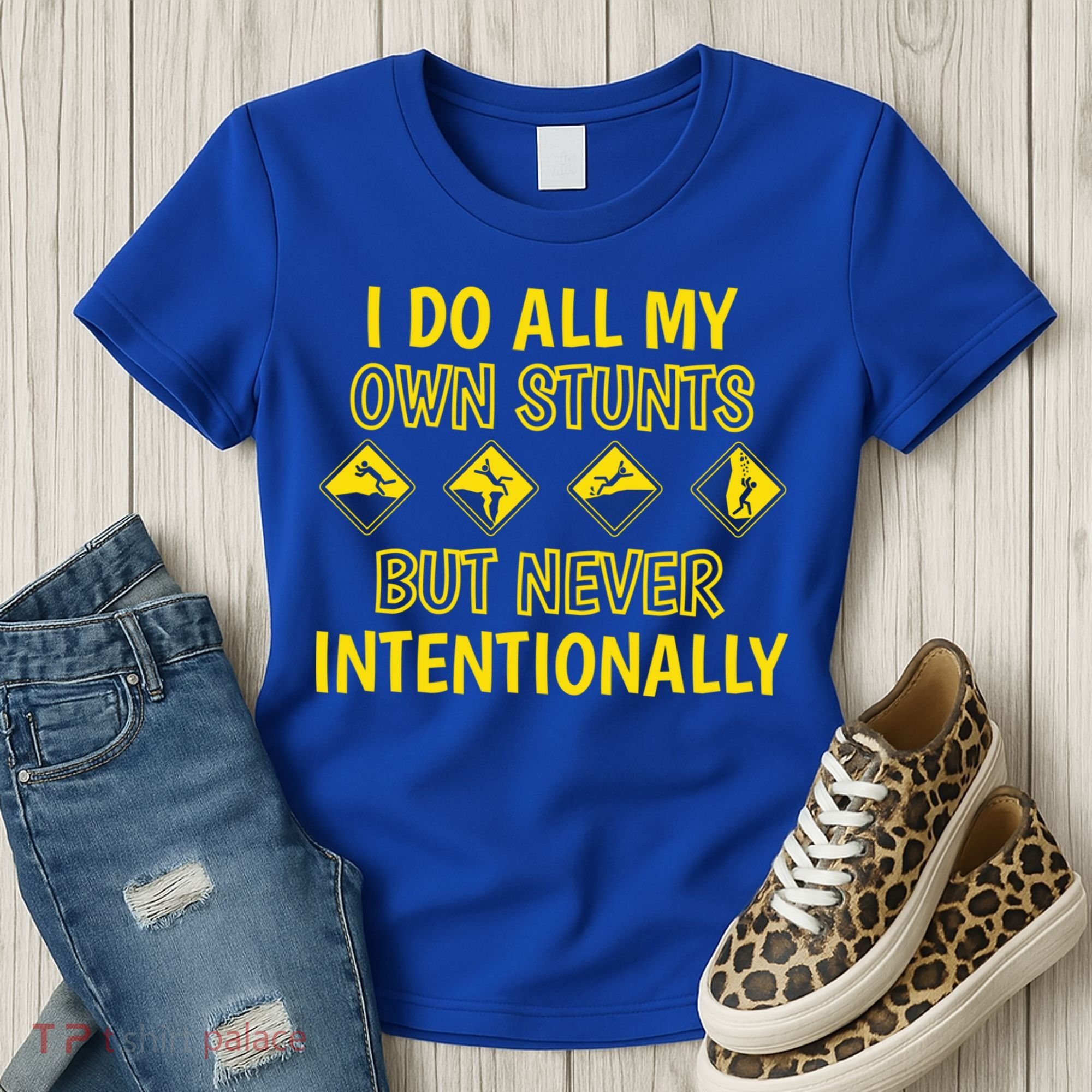 I Do All My Own Stunts Accident Prone Clumsy Get Well Funny Gift Women's T-Shirt