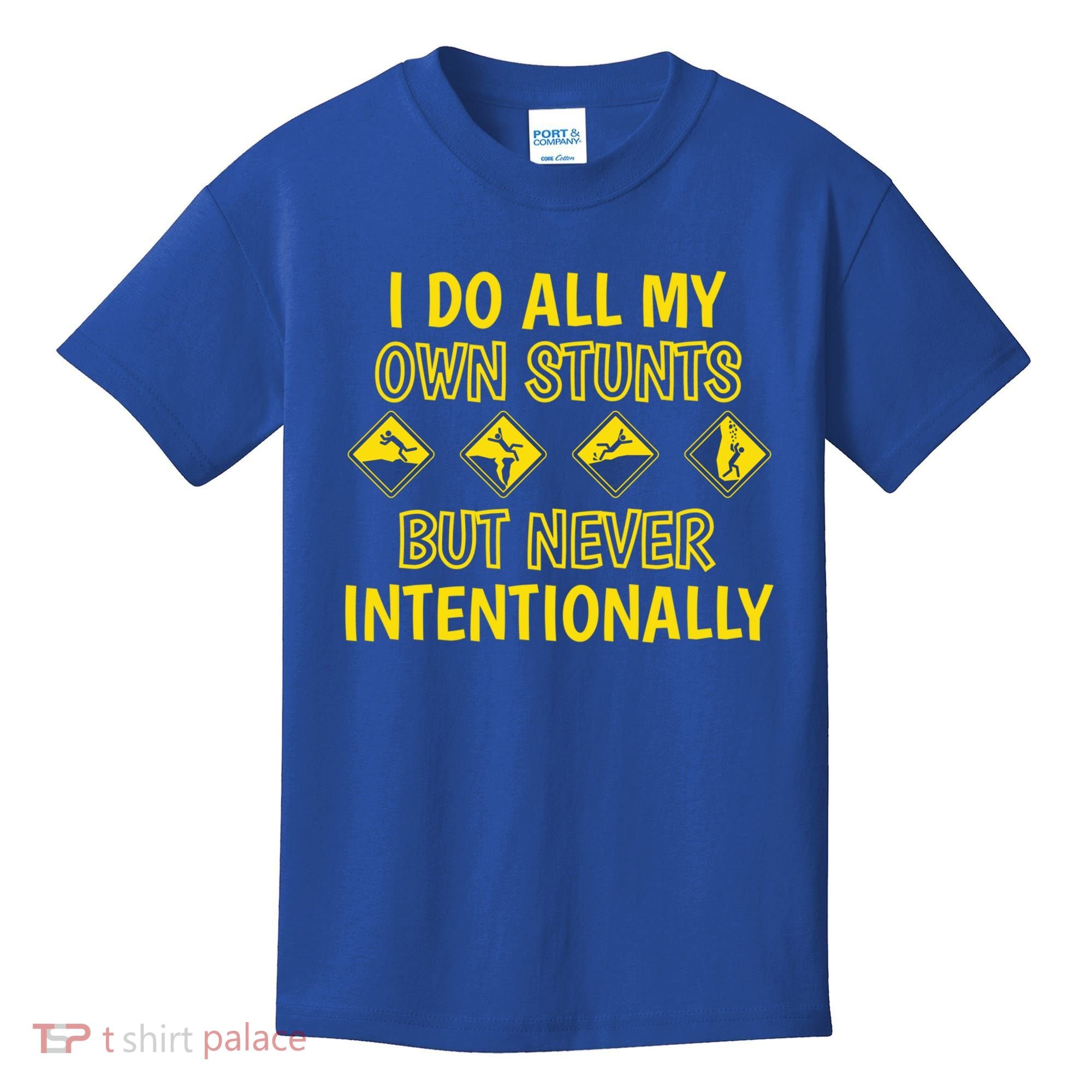 I Do All My Own Stunts Accident Prone Clumsy Get Well Funny Gift Kids T-Shirt