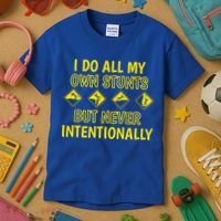 I Do All My Own Stunts Accident Prone Clumsy Get Well Funny Gift Kids T-Shirt thumb 3