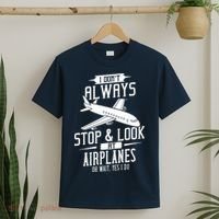 I DonT Always Stop And Look At Airplanes T-Shirt thumb 2