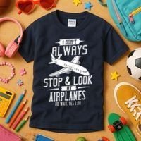 I DonT Always Stop And Look At Airplanes Kids T-Shirt thumb 3