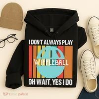 I Don't Always Play WiffleBall Oh Wait Hoodie thumb 4