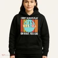 I Don't Always Play WiffleBall Oh Wait Hoodie thumb 5