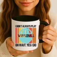 I Don't Always Play WiffleBall Oh Wait Coffee Mug thumb 3
