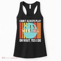 I Don't Always Play WiffleBall Oh Wait Women's Tank Top thumb 0