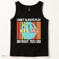I Don't Always Play WiffleBall Oh Wait Tank Top thumb 2