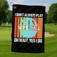 I Don't Always Play WiffleBall Oh Wait Golf Towel thumb 1