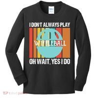 I Don't Always Play WiffleBall Oh Wait Kids Long Sleeve Shirt thumb 0