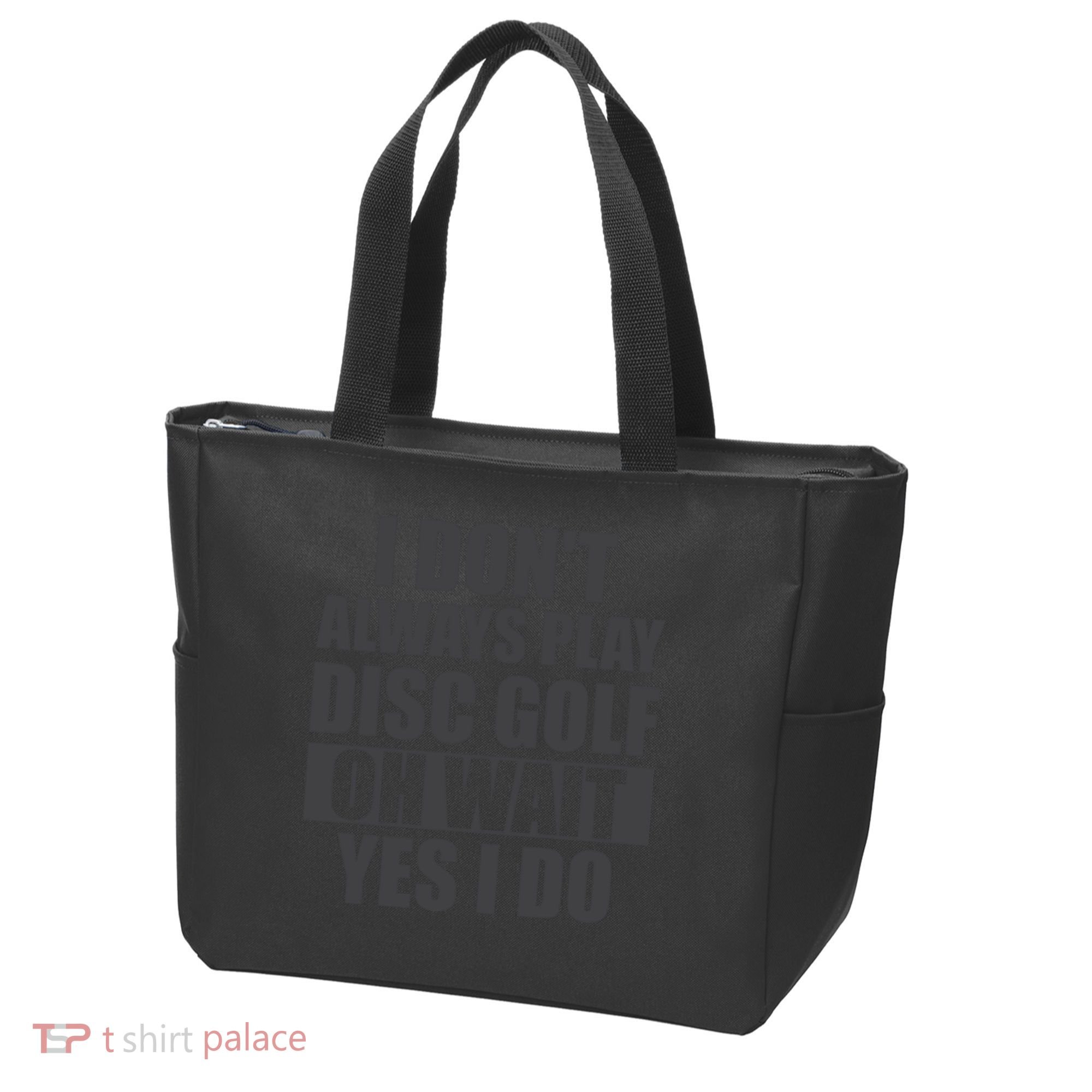 I Don't Always Play Disc Golf Disc Golf Themed Disc Golfers Tote Bag