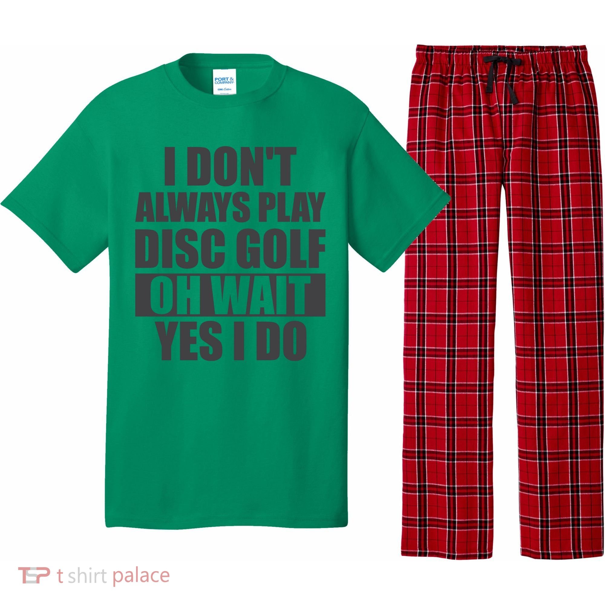I Don't Always Play Disc Golf Disc Golf Themed Disc Golfers Pajama Set