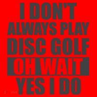 I Don't Always Play Disc Golf Disc Golf Themed Disc Golfers Santa Hat thumb 1