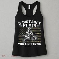 If Dirt AinT Flyin You AinT Tryin Dirt Bike Motocross Women's Tank Top thumb 3