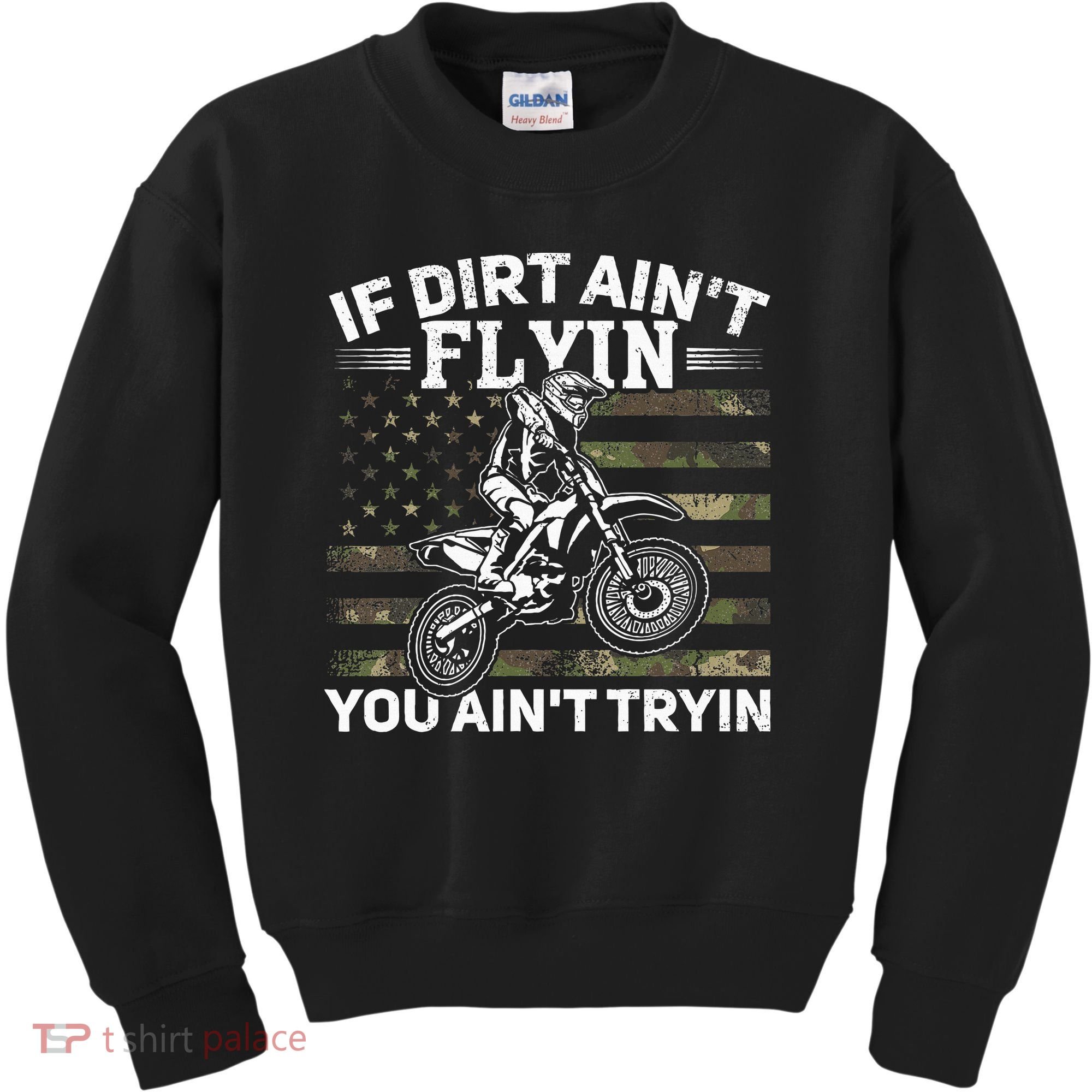 If Dirt AinT Flyin You AinT Tryin Dirt Bike Motocross Kids Sweatshirt