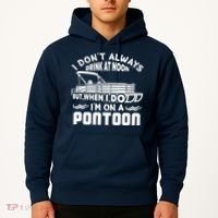 I Don't Always Drink At Noon But When I Do I'm On A Pontoon Hoodie thumb 2