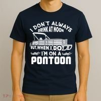 I Don't Always Drink At Noon But When I Do I'm On A Pontoon T-Shirt thumb 3
