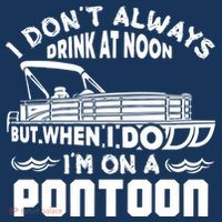 I Don't Always Drink At Noon But When I Do I'm On A Pontoon Women's Hoodie thumb 2