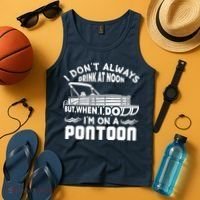 I Don't Always Drink At Noon But When I Do I'm On A Pontoon Tank Top thumb 4