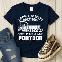 I Don't Always Drink At Noon But When I Do I'm On A Pontoon Women's T-Shirt thumb 3