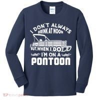 I Don't Always Drink At Noon But When I Do I'm On A Pontoon Kids Long Sleeve Shirt thumb 0