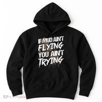 If dirt ain't flying for mud run & mud riding Mudding Hoodie thumb 0