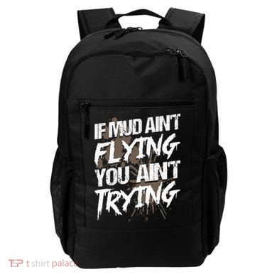 If dirt ain't flying for mud run & mud riding Mudding Backpack