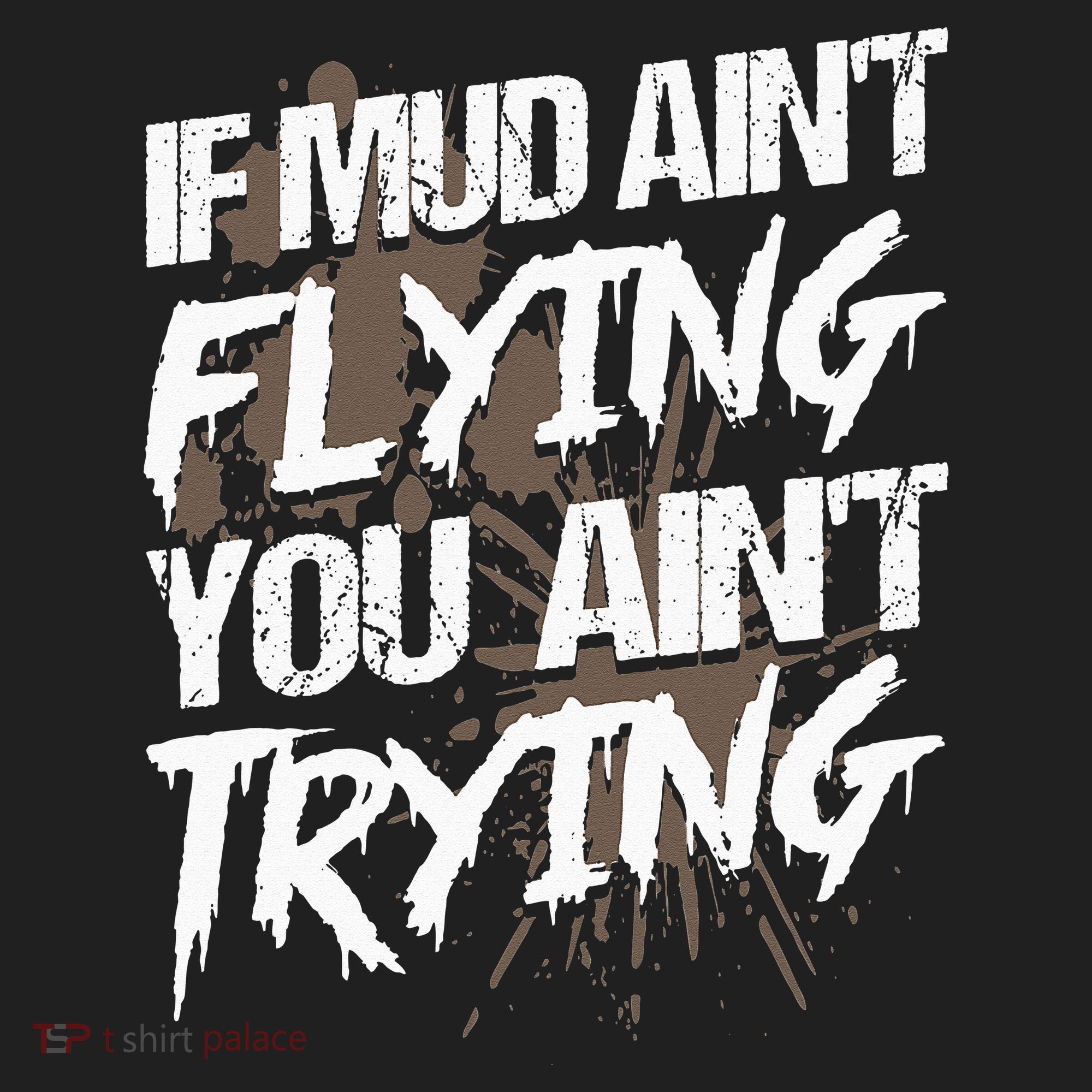 If dirt ain't flying for mud run & mud riding Mudding Beanie