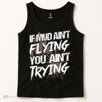 If dirt ain't flying for mud run & mud riding Mudding Tank Top thumb 2