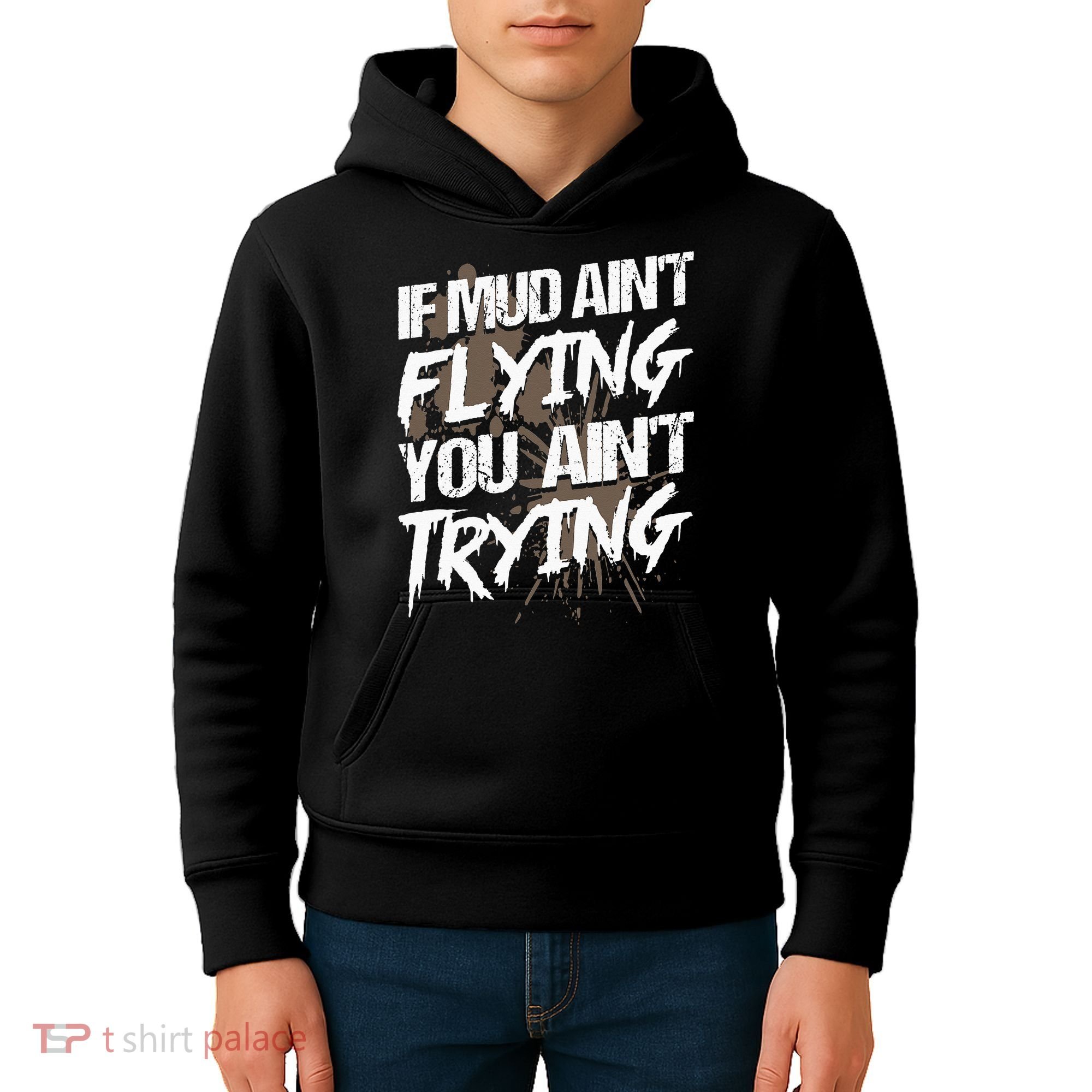 If dirt ain't flying for mud run & mud riding Mudding Kids Hoodie