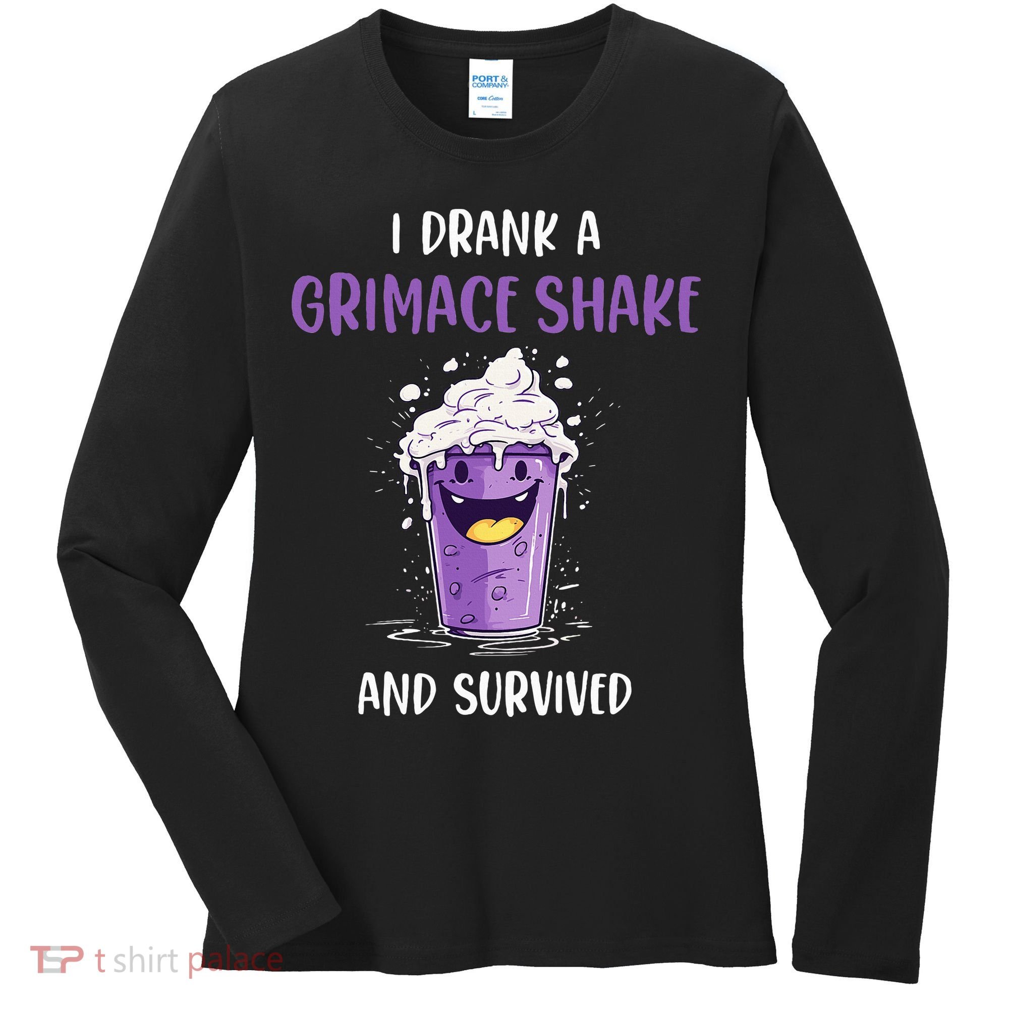 I drank a grimace shake and survived Women's Long Sleeve Shirt