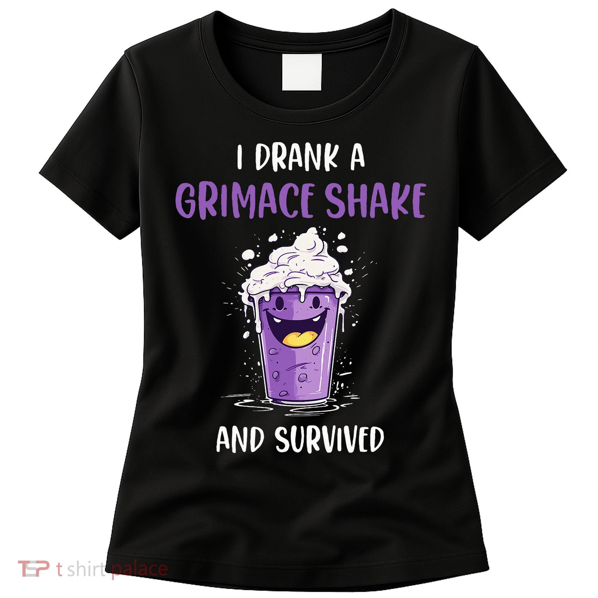 I drank a grimace shake and survived Women's T-Shirt