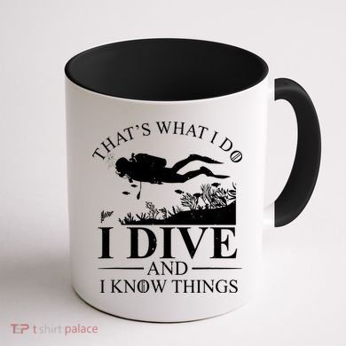 I Dive And I Know Things Scuba Diver Gift Scuba Diving Coffee Mug back